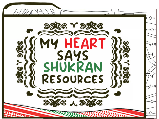 My Heart Says Shukran resources